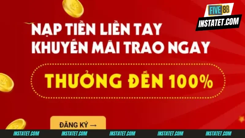 Khuyến mãi Five88 100% giá trị khi nạp lần đầu thành công